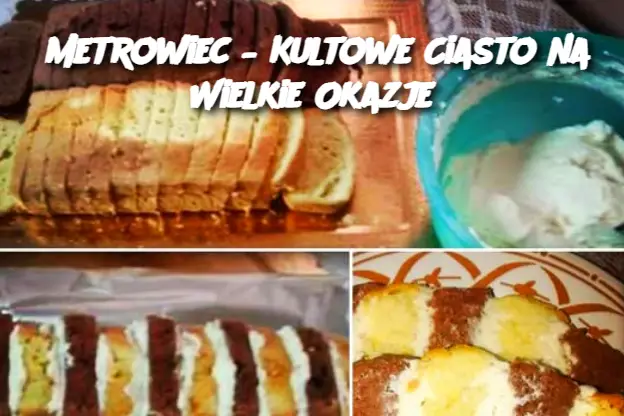 Metrowiec – Kultowe Ciasto na Wielkie Okazje