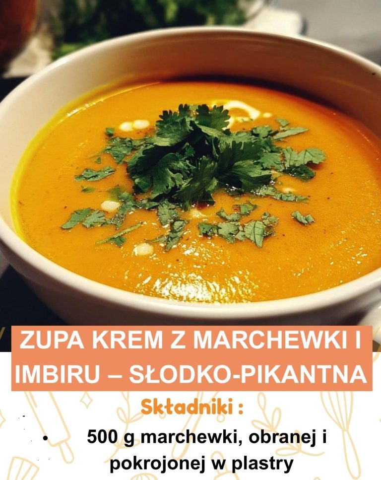 ZUPA KREM Z MARCHEWKI I IMBIRU – SŁODKO-PIKANTNA
